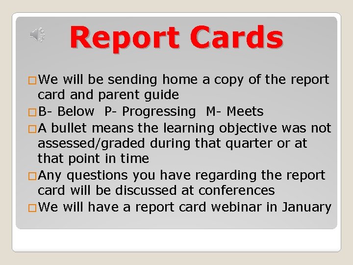 Report Cards �We will be sending home a copy of the report card and