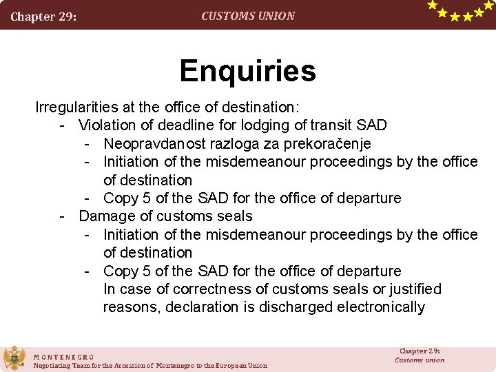 Chapter 29: CUSTOMS UNION Enquiries Irregularities at the office of destination: - Violation of Chapter 29: CUSTOMS UNION Enquiries Irregularities at the office of destination: - Violation of