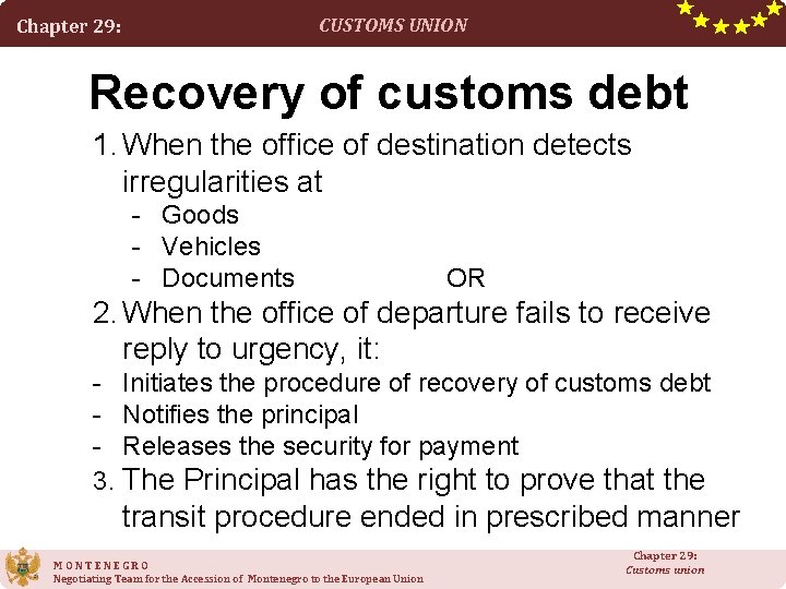 CUSTOMS UNION Chapter 29: Recovery of customs debt 1. When the office of destination CUSTOMS UNION Chapter 29: Recovery of customs debt 1. When the office of destination