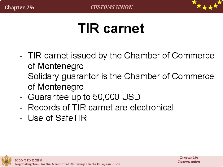 Chapter 29: CUSTOMS UNION TIR carnet - TIR carnet issued by the Chamber of