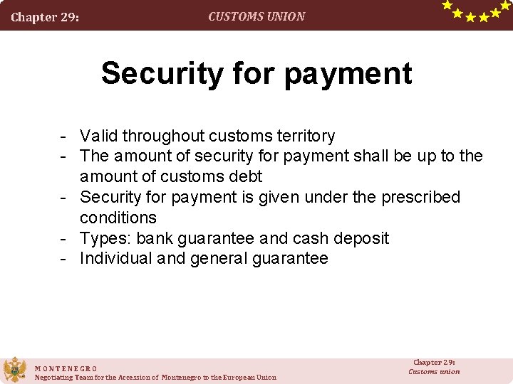 Chapter 29: CUSTOMS UNION Security for payment - Valid throughout customs territory - The Chapter 29: CUSTOMS UNION Security for payment - Valid throughout customs territory - The