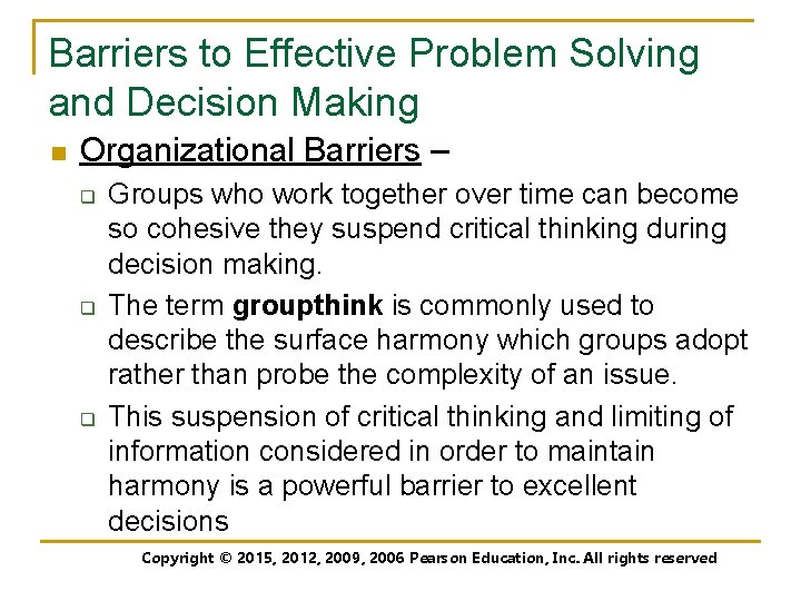 Barriers to Effective Problem Solving and Decision Making n Organizational Barriers – q q