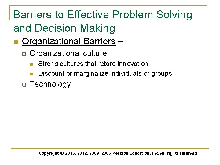 Barriers to Effective Problem Solving and Decision Making n Organizational Barriers – q Organizational