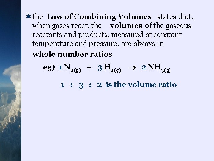 ¬the states that, Law of Combining Volumes volumes when gases react, the of the