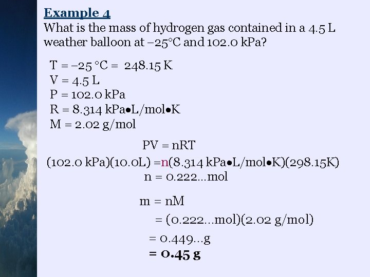 Example 4 What is the mass of hydrogen gas contained in a 4. 5