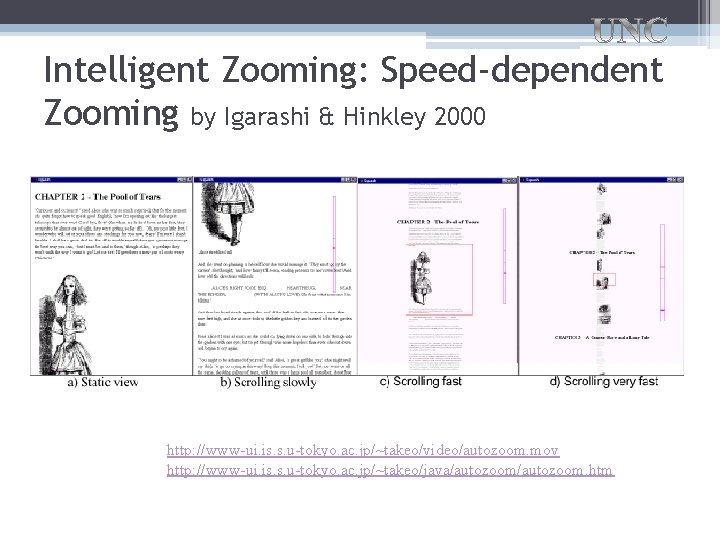 Intelligent Zooming: Speed-dependent Zooming by Igarashi & Hinkley 2000 http: //www-ui. is. s. u-tokyo.