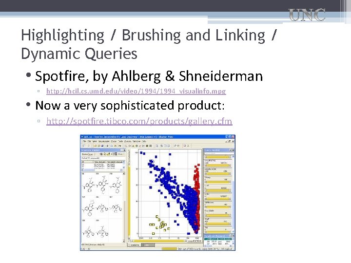 Highlighting / Brushing and Linking / Dynamic Queries • Spotfire, by Ahlberg & Shneiderman