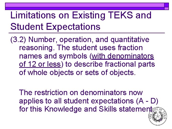 Limitations on Existing TEKS and Student Expectations (3. 2) Number, operation, and quantitative reasoning.