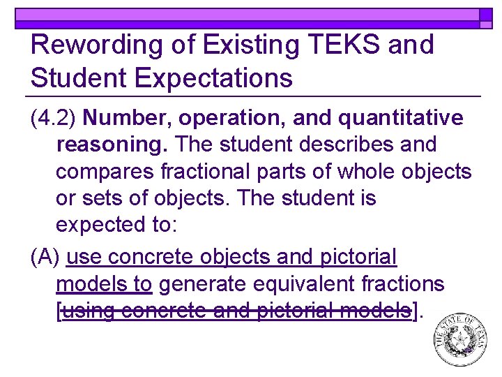 Rewording of Existing TEKS and Student Expectations (4. 2) Number, operation, and quantitative reasoning.