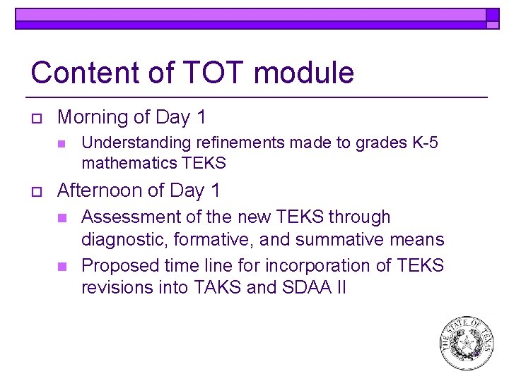 Content of TOT module o Morning of Day 1 n o Understanding refinements made