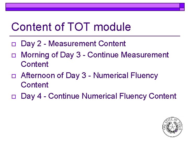 Content of TOT module o o Day 2 - Measurement Content Morning of Day