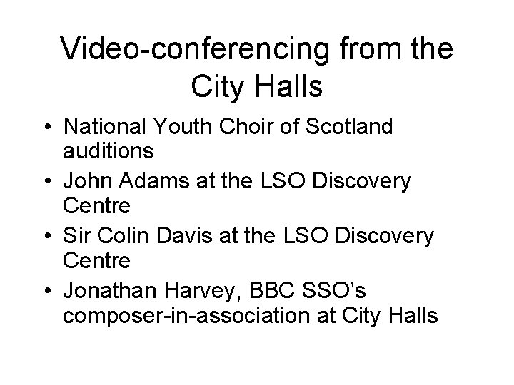 Video-conferencing from the City Halls • National Youth Choir of Scotland auditions • John Video-conferencing from the City Halls • National Youth Choir of Scotland auditions • John