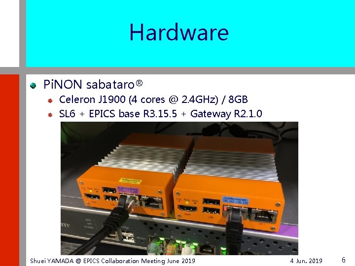 Hardware Pi. NON sabataro® Celeron J 1900 (4 cores @ 2. 4 GHz) /