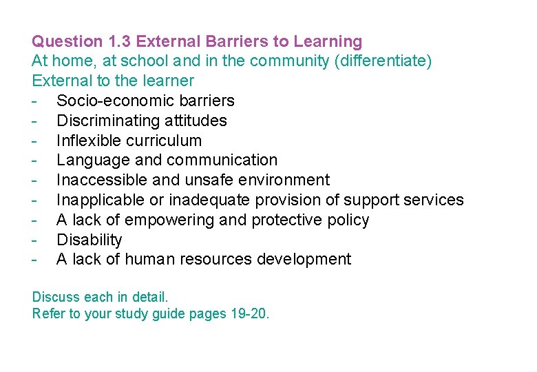 Question 1. 3 External Barriers to Learning At home, at school and in the