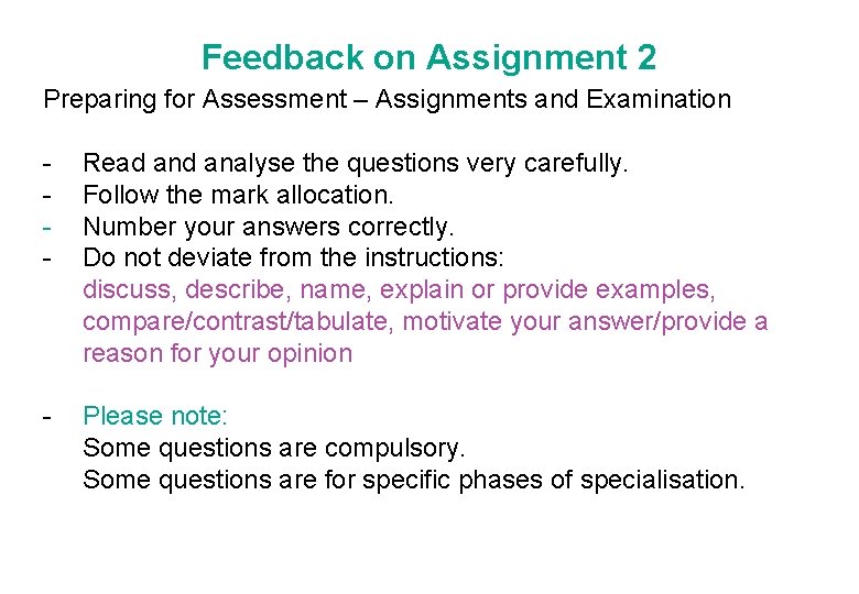 Feedback on Assignment 2 Preparing for Assessment – Assignments and Examination - Read analyse