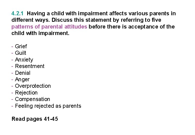 4. 2. 1 Having a child with impairment affects various parents in different ways.