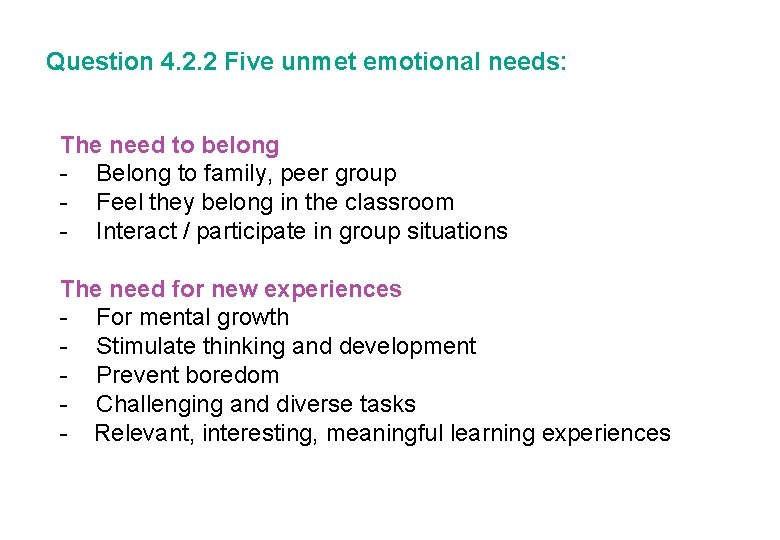 Question 4. 2. 2 Five unmet emotional needs: The need to belong - Belong