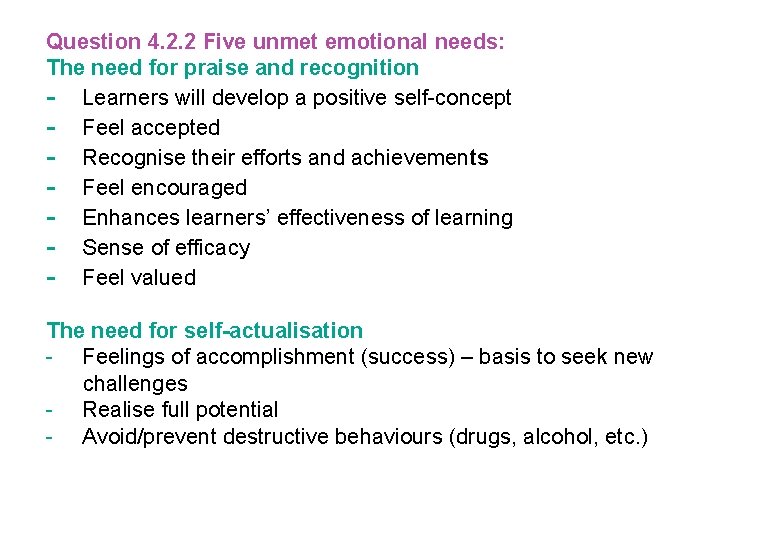 Question 4. 2. 2 Five unmet emotional needs: The need for praise and recognition