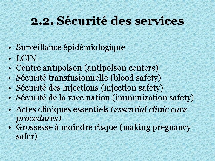 2. 2. Sécurité des services • • Surveillance épidémiologique LCIN Centre antipoison (antipoison centers)