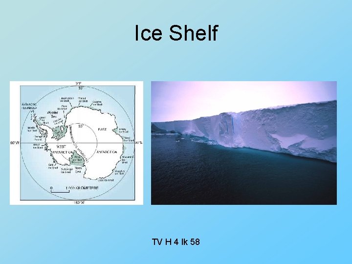 Ice Shelf TV H 4 lk 58 