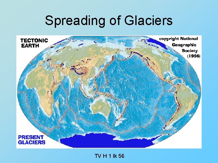 Spreading of Glaciers TV H 1 lk 56 