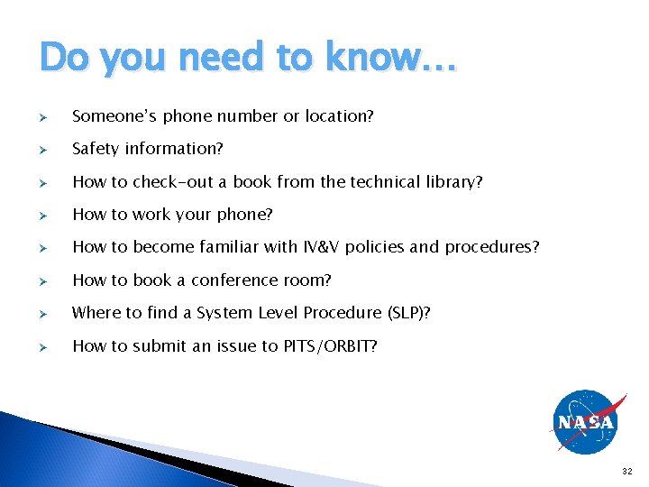 Do you need to know… Ø Someone’s phone number or location? Ø Safety information?