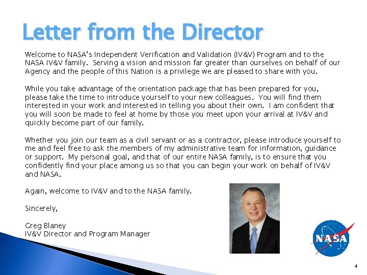 Letter from the Director Welcome to NASA’s Independent Verification and Validation (IV&V) Program and