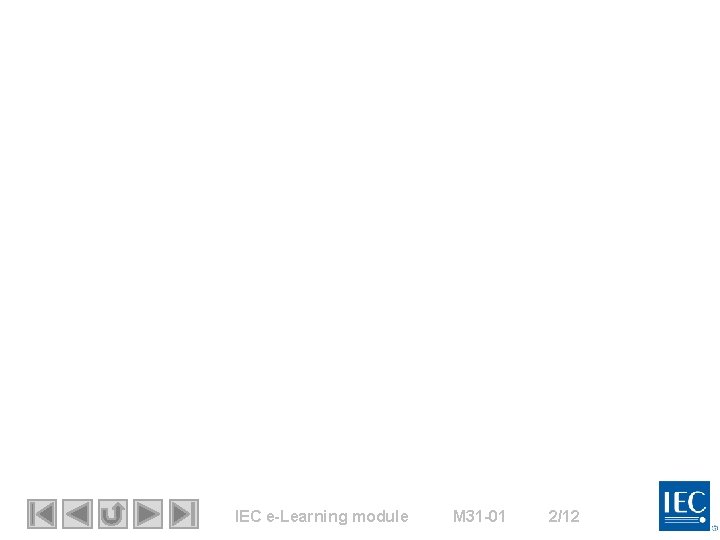 IEC e-Learning module M 31 -01 2/12 