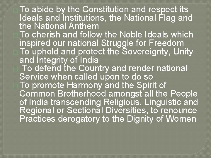 � To abide by the Constitution and respect its Ideals and Institutions, the National � To abide by the Constitution and respect its Ideals and Institutions, the National
