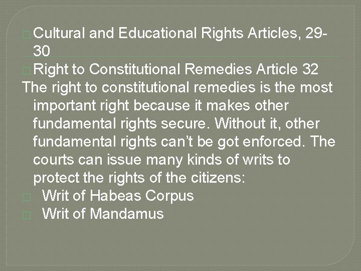 � Cultural and Educational Rights Articles, 29 - 30 � Right to Constitutional Remedies � Cultural and Educational Rights Articles, 29 - 30 � Right to Constitutional Remedies