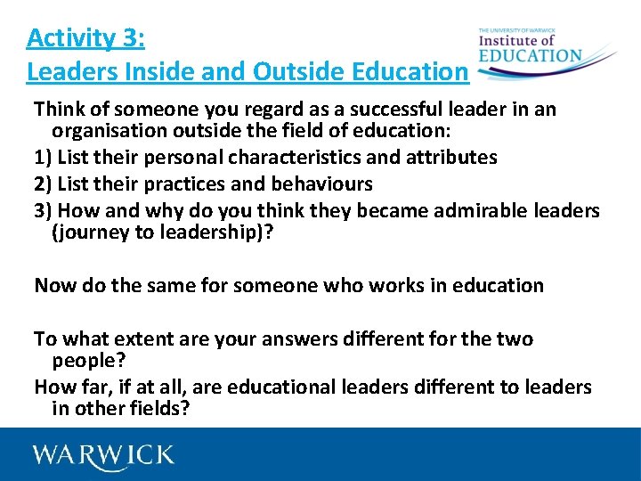 Activity 3: Leaders Inside and Outside Education Think of someone you regard as a