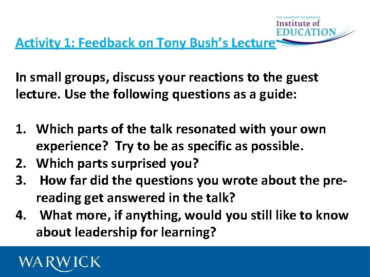 Activity 1: Feedback on Tony Bush’s Lecture In small groups, discuss your reactions to