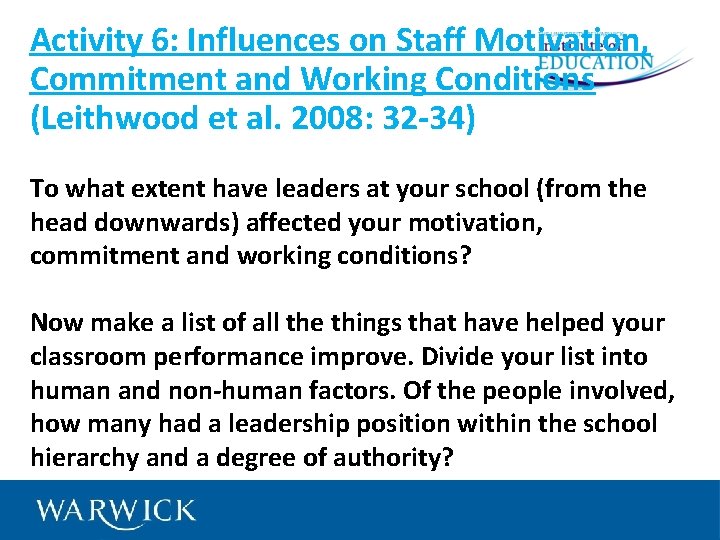 Activity 6: Influences on Staff Motivation, Commitment and Working Conditions (Leithwood et al. 2008: