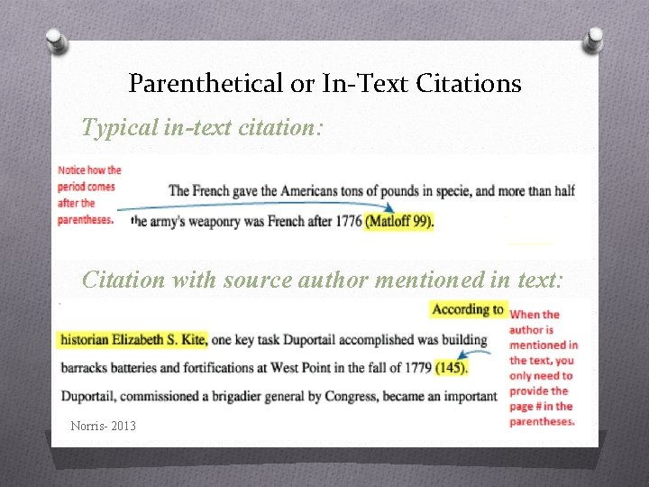 Parenthetical or In-Text Citations Typical in-text citation: Citation with source author mentioned in text: