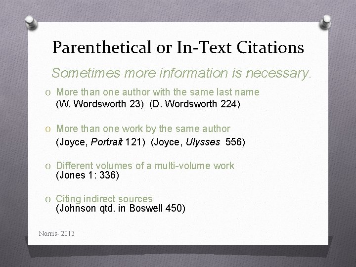 Parenthetical or In-Text Citations Sometimes more information is necessary. O More than one author