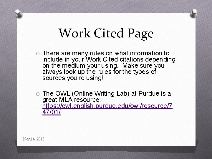 Work Cited Page O There are many rules on what information to include in