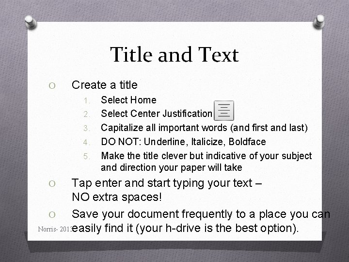 Title and Text O Create a title 1. 2. 3. 4. 5. Select Home