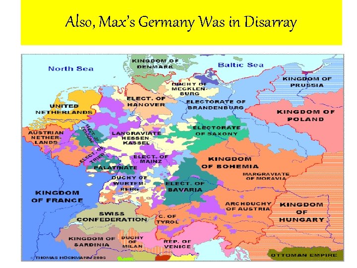 Also, Max’s Germany Was in Disarray 