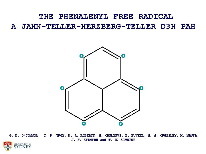 THE PHENALENYL FREE RADICAL A JAHN-TELLER-HERZBERG-TELLER D 3 H PAH G. D. O’CONNOR, T.