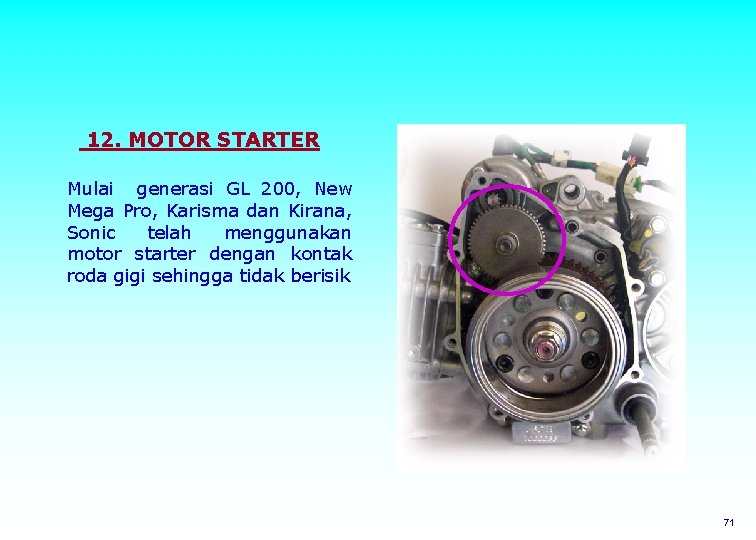 12. MOTOR STARTER Mulai generasi GL 200, New Mega Pro, Karisma dan Kirana, Sonic