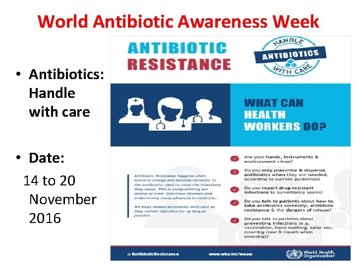 World Antibiotic Awareness Week • Antibiotics: Handle with care • Date: 14 to 20