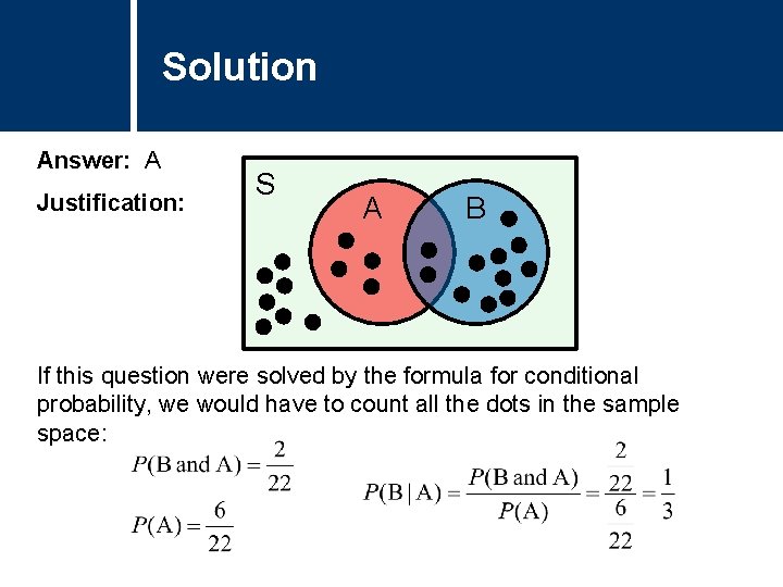 Solution Answer: A Justification: S A B If this question were solved by the