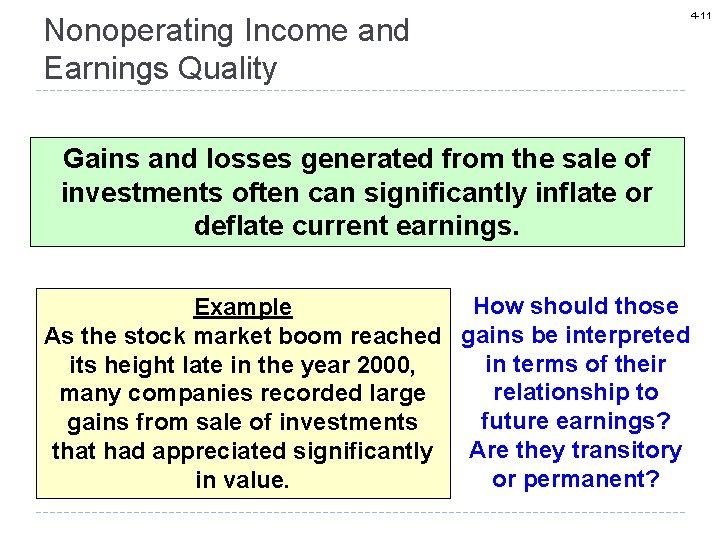 Nonoperating Income and Earnings Quality Gains and losses generated from the sale of investments