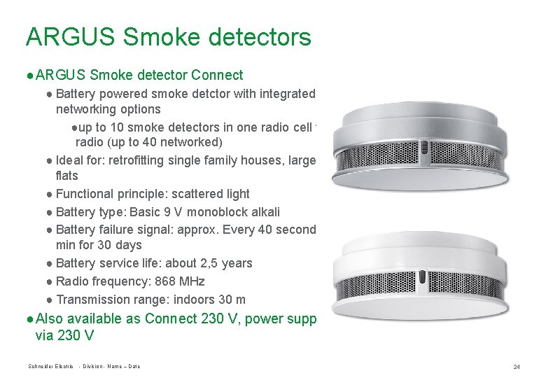ARGUS Smoke detectors ● ARGUS Smoke detector Connect ● Battery powered smoke detctor with ARGUS Smoke detectors ● ARGUS Smoke detector Connect ● Battery powered smoke detctor with