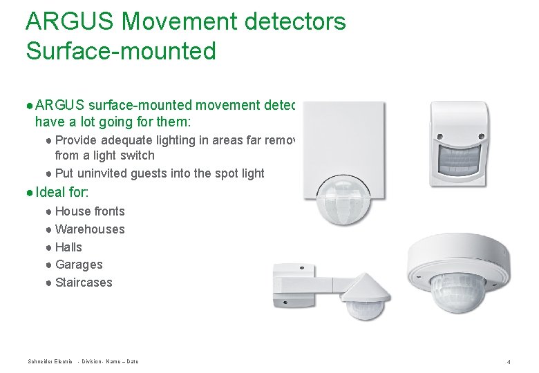 ARGUS Movement detectors Surface-mounted ● ARGUS surface-mounted movement detectors have a lot going for ARGUS Movement detectors Surface-mounted ● ARGUS surface-mounted movement detectors have a lot going for
