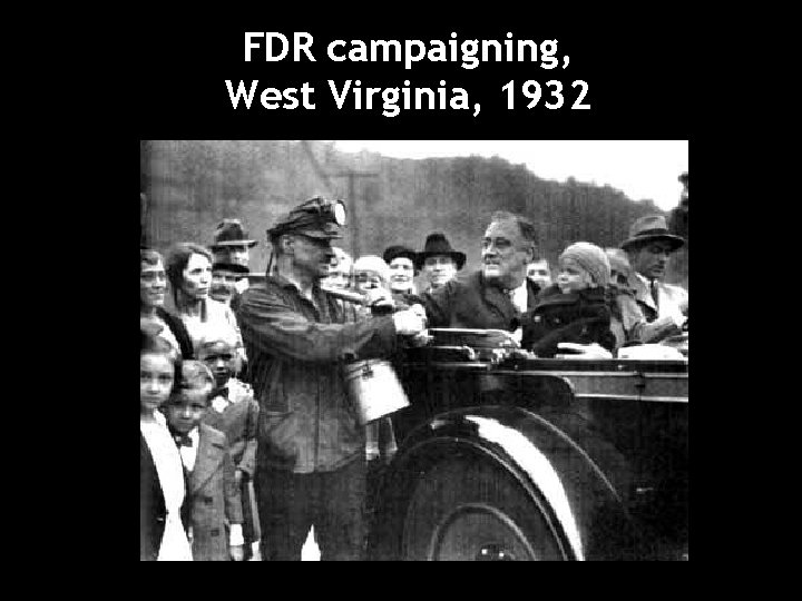 FDR campaigning, West Virginia, 1932 