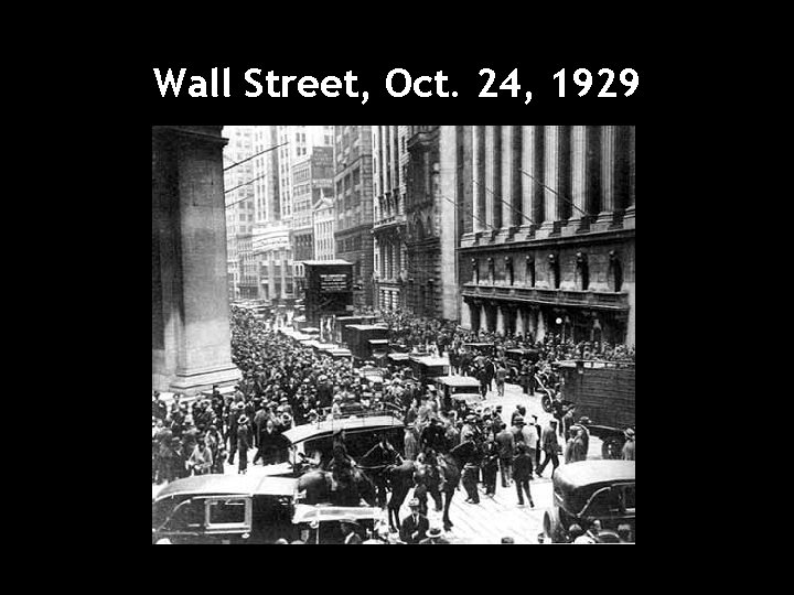 Wall Street, Oct. 24, 1929 