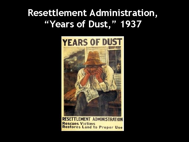 Resettlement Administration, “Years of Dust, ” 1937 