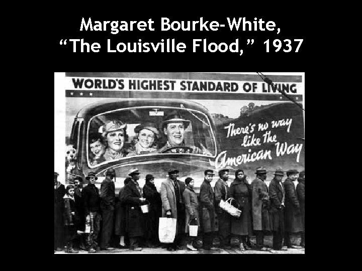 Margaret Bourke-White, “The Louisville Flood, ” 1937 