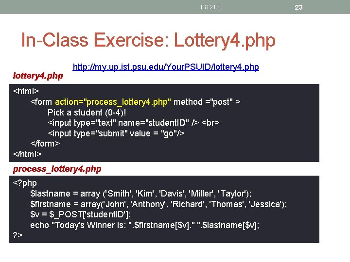 IST 210 In-Class Exercise: Lottery 4. php lottery 4. php http: //my. up. ist.